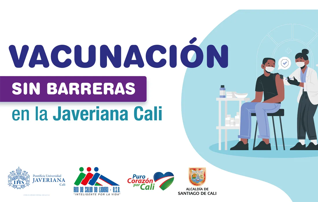 Vacunación sin Barreras en la Javeriana Cali    Vacunación sin Barreras en la Javeriana Cali