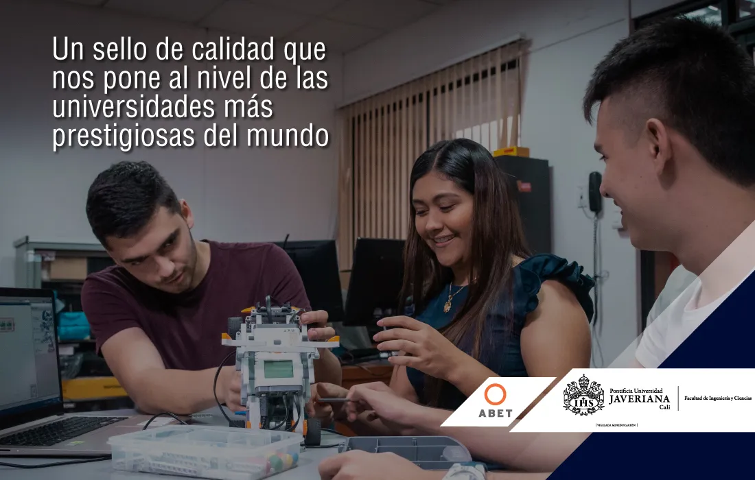 Facultad de Ingeniería y Ciencias, lista para renovar la Acreditación Internacional ABET  Facultad de Ingeniería y Ciencias, lista para renovar la Acreditación Internacional ABET