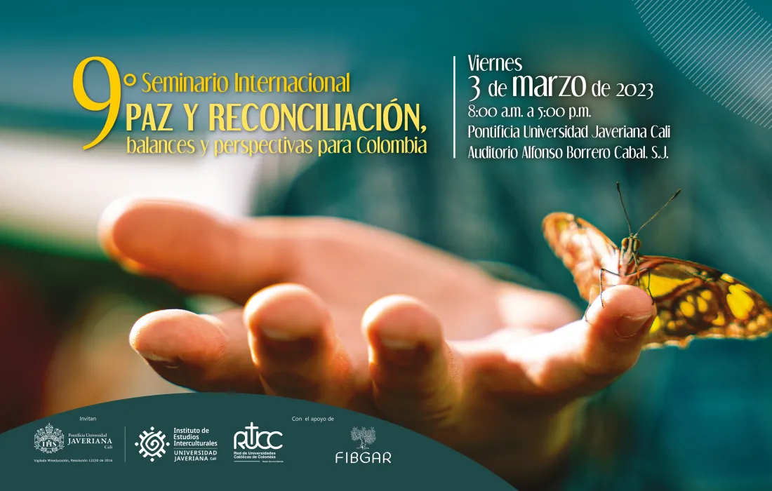 IX Seminario Internacional de Interculturalidad “Paz y reconciliación, balances y perspectivas para Colombia”.  IX Seminario Internacional de Interculturalidad “Paz y reconciliación, balances y perspectivas para Colombia”.