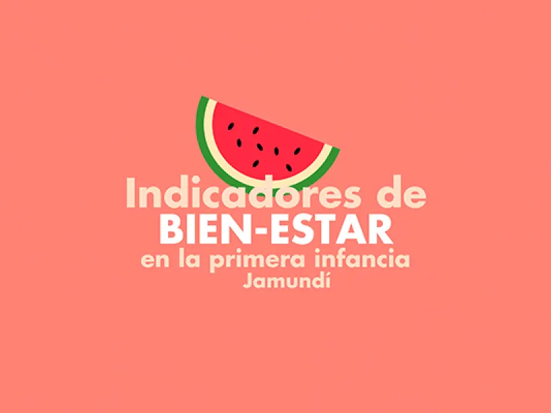 Indicadores de Bienestar Jamundi Indicadores de Bienestar Jamundi